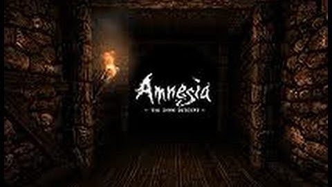 Amnesia-Part 3 (Walkthrough/Playthrough) (W/Facecam)