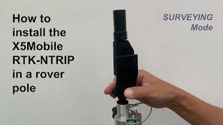 How to install the GNSS X5Mobile RTK-NTRIP in a rover pole