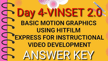 DAY 4 ANSWER KEY/BASIC MOTION GRAPHICS USING HITFILM EXPRESS FOR INSTRUCTIONAL VIDEO DEVELOPMENT