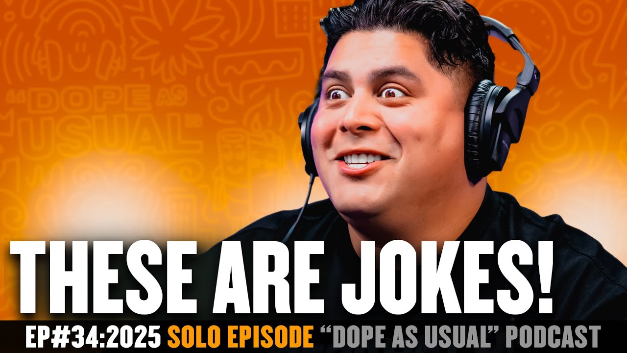 These Are Jokes! | DOPE AS USUAL Podcast