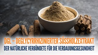 DGL Entzuckter Süßholzwurzel-Extrakt – Leichte Verdauung ohne Glycyrrhizin! 💫