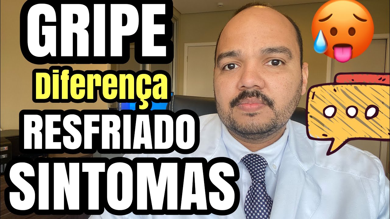 GRIPE ou RESFRIADO: Primeiros sintomas de GRIPE e do RESFRIADO: COMO IDENTIFICAR UM QUADRO VIRAL?