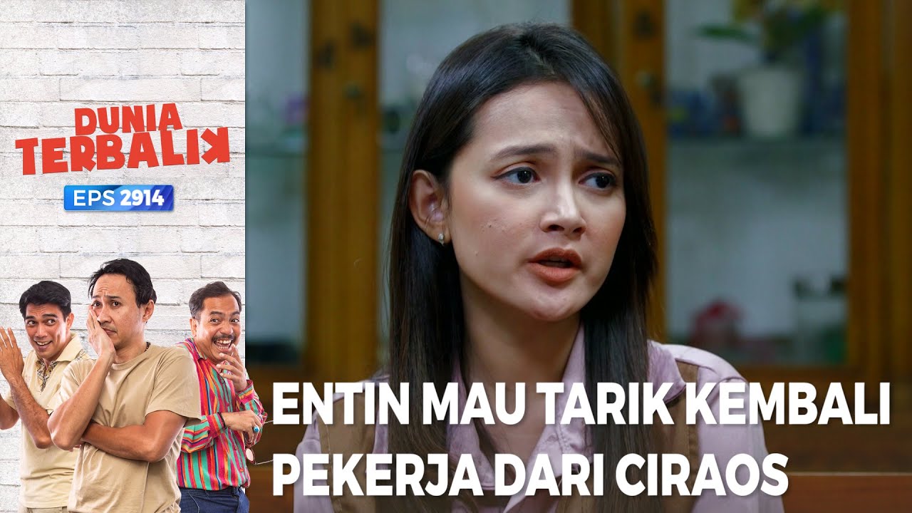 Entin Mau Menarik Kembali Pekerja Dari Ciraos - Dunia Terbalik (PART 1/2)