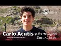 Padre  Eduardo Pérez - CARLO ACUTIS y los Milagros Eucarísticos