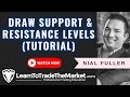 How to Draw Support and Resistance on Forex Charts (Tutorial)