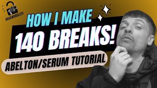 140 BREAK BEAT TUTORIAL