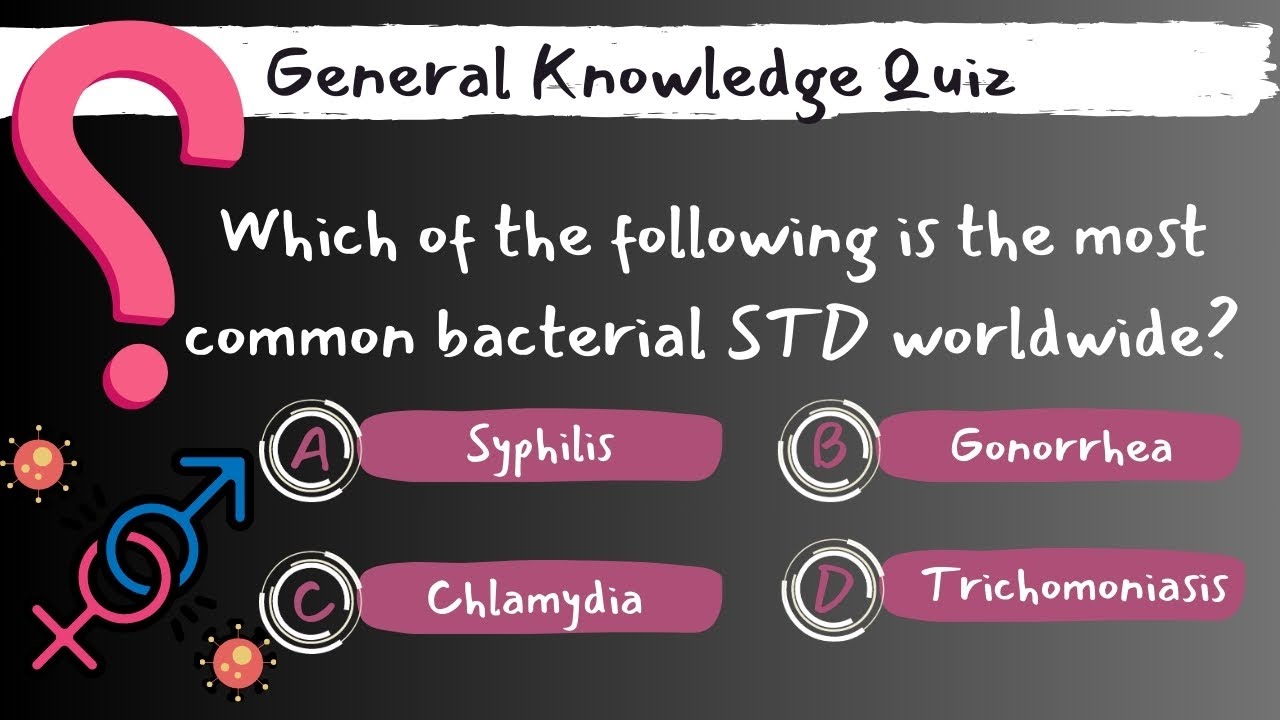 10 STD (Sexually Transmitted Diseases) Facts Quizzes: Test Your ...