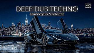 Deep Dub Techno Mix 2026 | Lamborghini Manhattan | Supercar After Dark | Cinematic 4K Visuals