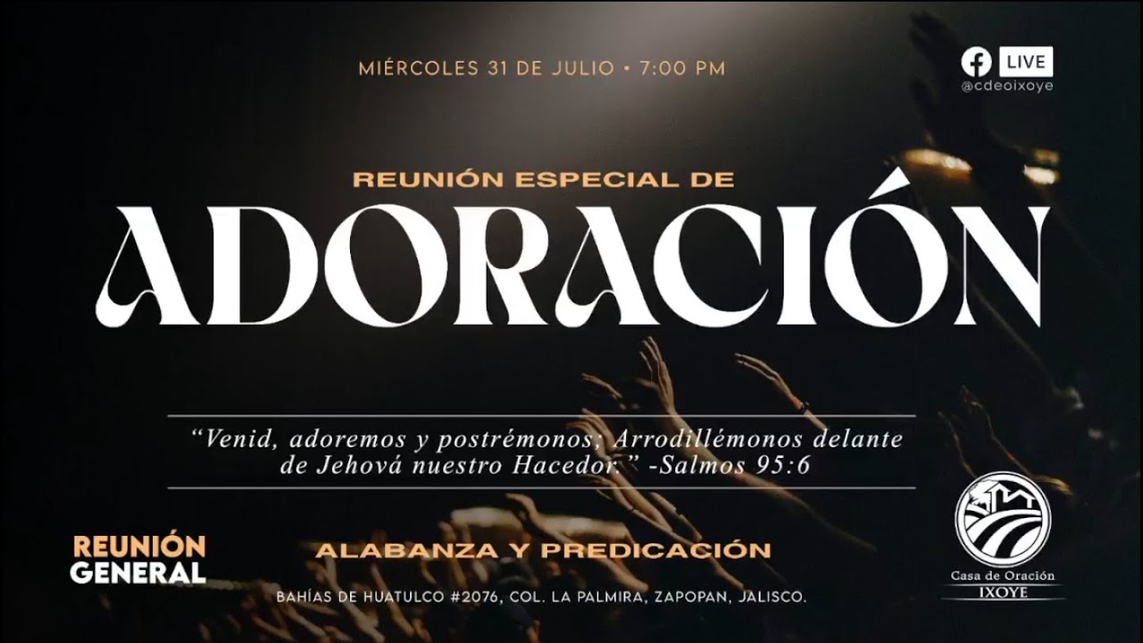 Reunión Especial Adoración 31 de Julio del 2024 - YouTube