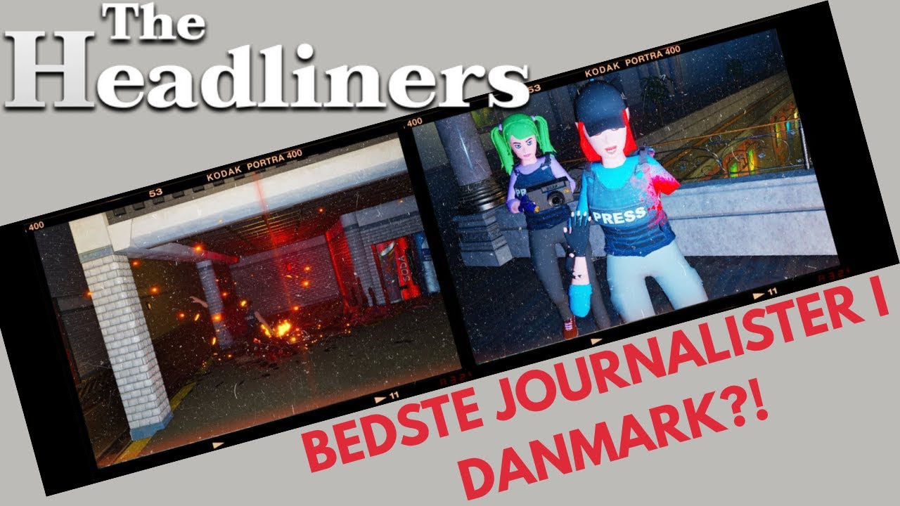 Tre journalister mister både kameraet og forstanden! The Headliners