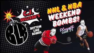 NBA & NHL Game 3 Weekend Bombs!