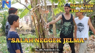 FILM PENDEK BAHASA LAMPUNG - "SALAH NEGGEK JELMA" - Dang Lupa The Series