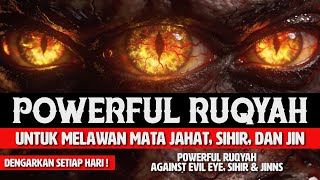 Powerful Ruqyah Dua for Protection Against Evil Eye, Black Magic & Jinn