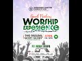 Good Friday Worship Experience April 16th, 2025