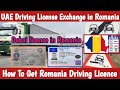 UAE Driving License Exchange in Romania | How To Get Romania Driving Licence
