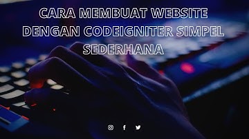 Tutorial cara membuat website dengan HTML CSS&Cara mengkonfigurasikan Framework Codeigniter Simpel