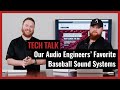 Our Audio Engineers' Favorite Baseball Sound Systems on Pro Acoustics Tech Talk Episode 41