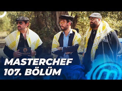 MASTERCHEF TÜRKİYE 107. BÖLÜM