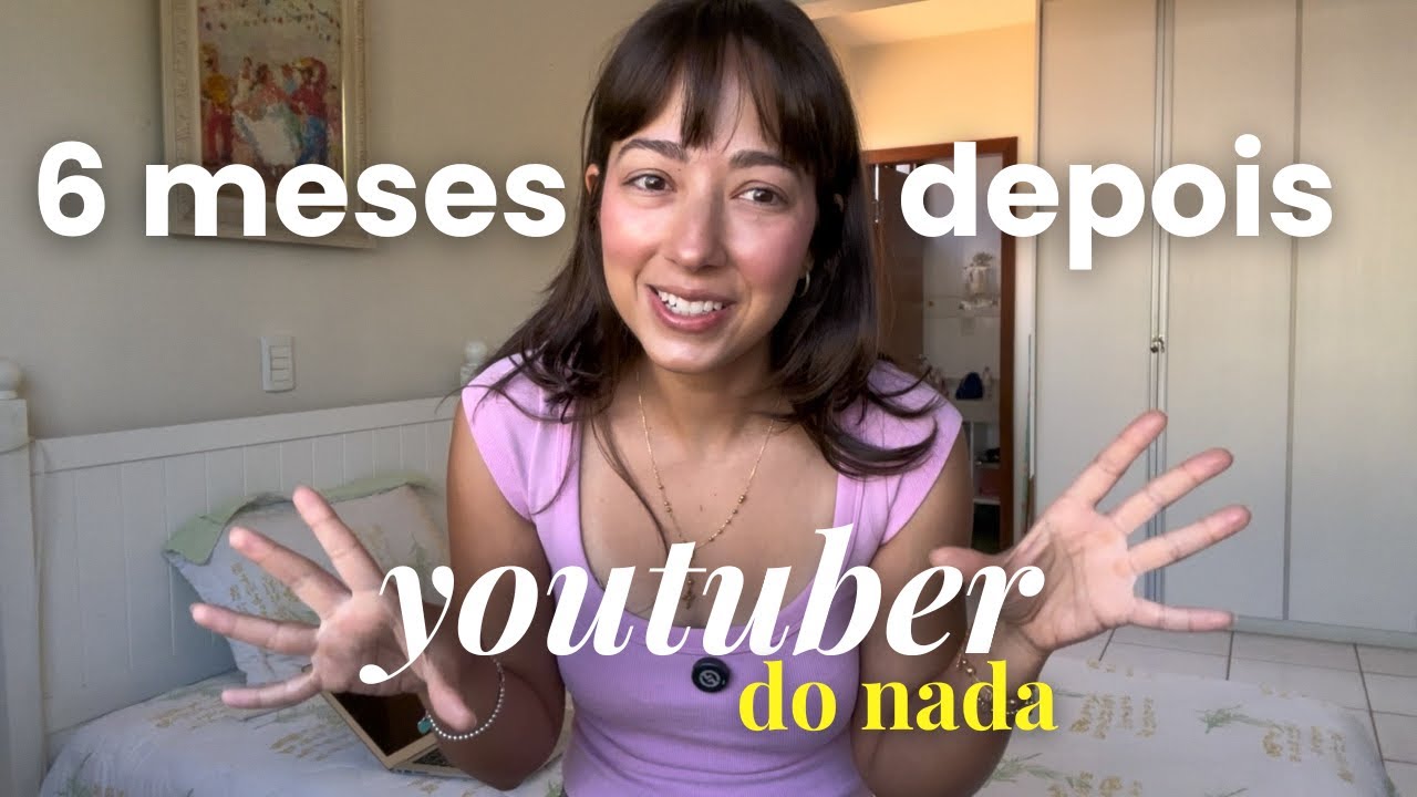 Gravei vídeos por 6 meses e o YouTube mudou completamente minha vida