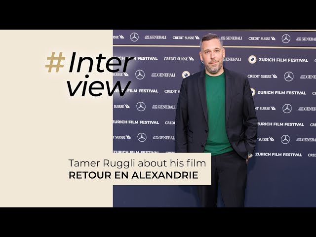 Interview with Tamer Ruggli about RETOUR EN ALEXANDRIE | ZFF 2023 class=
