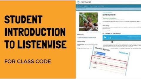 Student Introduction to Listenwise for Class Code
