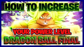 HOW TO INCREASE YOUR POWER LEVEL IN DRAGON BALL FINAL REMASTERED | Roblox Dragon Ball Final