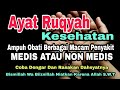 Ayat Ruqyah Kesehatan  Sembuhkan Segala Macam Penyakit Medis Atau Non Medis