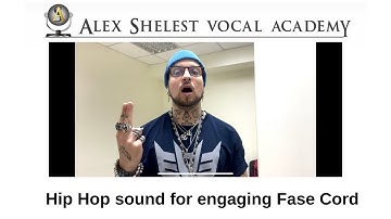 Alex Shelest Vocal Lessons - Hip Hop sound for activating false cord