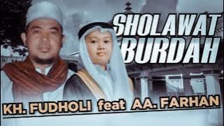 Sholawat Burdah || Ya Rabbibil Mustoffa || KH.Fudholi Ft AA.Farhan ( Putra Bungsu Alm.Abuya Uci )