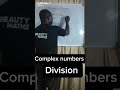 Division of complex numbers #education #maths
