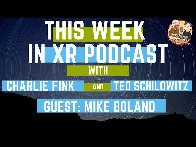This Week In XR  [9-17-2021] ft. Mike Boland