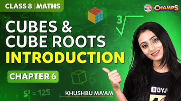Cubes and Cube roots | Introduction | Chapter 6 | Class 8 | CHAMPS 2024