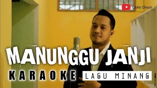 MANUNGGU JANJI (Andra Respati feat Ovhi Firsty) Karaoke duet cowok || Lagu Minang