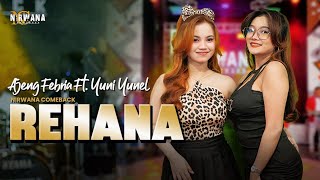 REHANA - AJENG FEBRIA FT. YUNI YUNEL OM NIRWANA COMEBACK (Official Music Video)