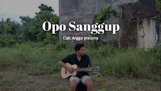 Opo Sanggup(Angga Pratama) - Cover Akustik By Yanuar