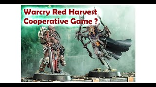 Could Warcry Red Harvest be cooperative game?
