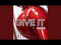 GIVE IT mp3