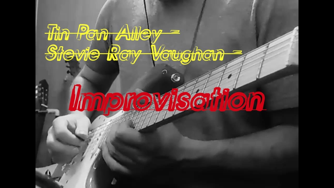Stevie Ray Vaughan ( Tin Pan Alley ) Improvisation YouTube