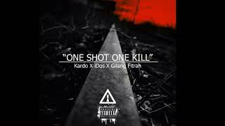 Kardo X iDos X Gilang Fitrah - One shot one kill [ Audio]