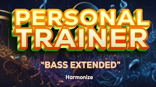 PERSONAL TRAINER by HARMONISE