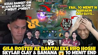Gila Roster Alter Ego S18 Bantai Eks RRQ HOSHI Skylar Clay & Banana 😱 10 Menit End | mlbb