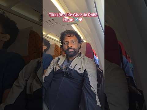 Tiklu Bhai Ke Ghar Ja Raha Hoon ✈️❤️