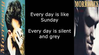 Morrissey - Everyday Is Like Sunday (Lyrics)