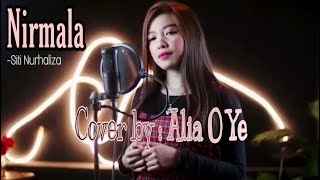Lagu Cover Terbaru Alia O Ye Nirmala Sitinurhaliza
