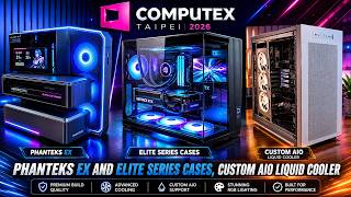 Phanteks Enthoo Elite, EX Series And XT Series Cases Launched At Computex 2026