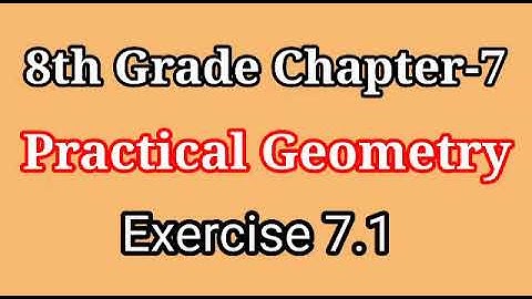 8th grade chapter7. Practical geometry Exercise 7.1
