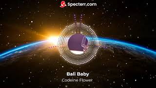 Bali Baby - Codeine Flower (432Hz)