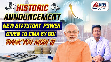 New Statutory Power 💪 Given To CMAs By Govt. Of India | Mohit Agarwal