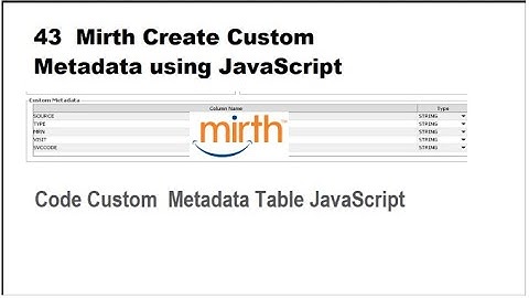 43 Mirth Create Custom Metadata using JavaScript | MedicalRecord Number, Social Security Number SSN