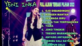 YENI INKA OJO DIBANDINGKE FULL ALBUM PILIHAN TERBAIK 2022